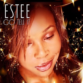 Go Tell It Estee