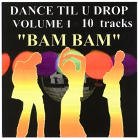 Dance Til U Drop (Volume 1) - Bam Bam
