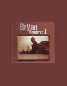 Listen to Bryan Sanders, watch music videos, read bio, see tour dates & more!