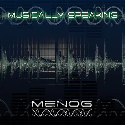 Dengarkan 'Musically Speaking' dari Menog.