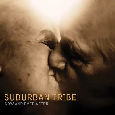 Ascolta 'Now And Ever After' di Suburban Tribe