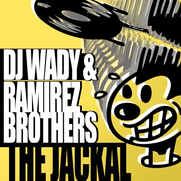 The Jackal - Single - DJ Wady & Ramírez Brothers