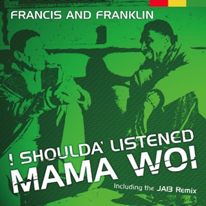 I Shoulda' Listened (Mama Woi) - EP