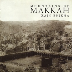 Zain Bhikha - Mountains of Makkah
