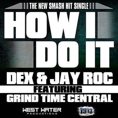 How I Do It (feat. Jay Roc & Grind Time Central) - Single