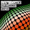 Psy Trance Machine 2010