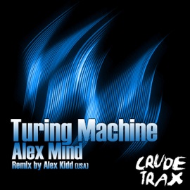 Turing Machine (Alex Kidd Remix) Alex Mind