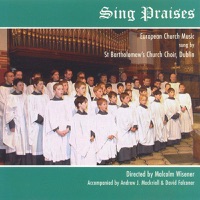 Sing Praises - Saint Bartholomew's Choir, Malcolm Wisener, Andrew J. Mackriell & David Falconer