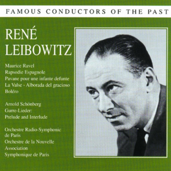 Famous Conductors Of The Past - René Leibowitz