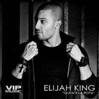 Quítate La Ropa (Hot in the Club) [feat. 2nyce] - Single - Elijah King