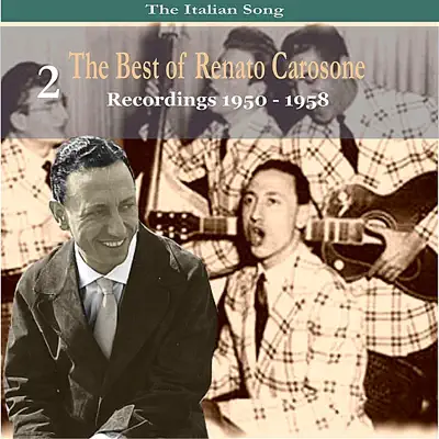The Italian Song: The Best of Renato Carosone Volume 2 - Recordings 1950- 1958 - Renato Carosone