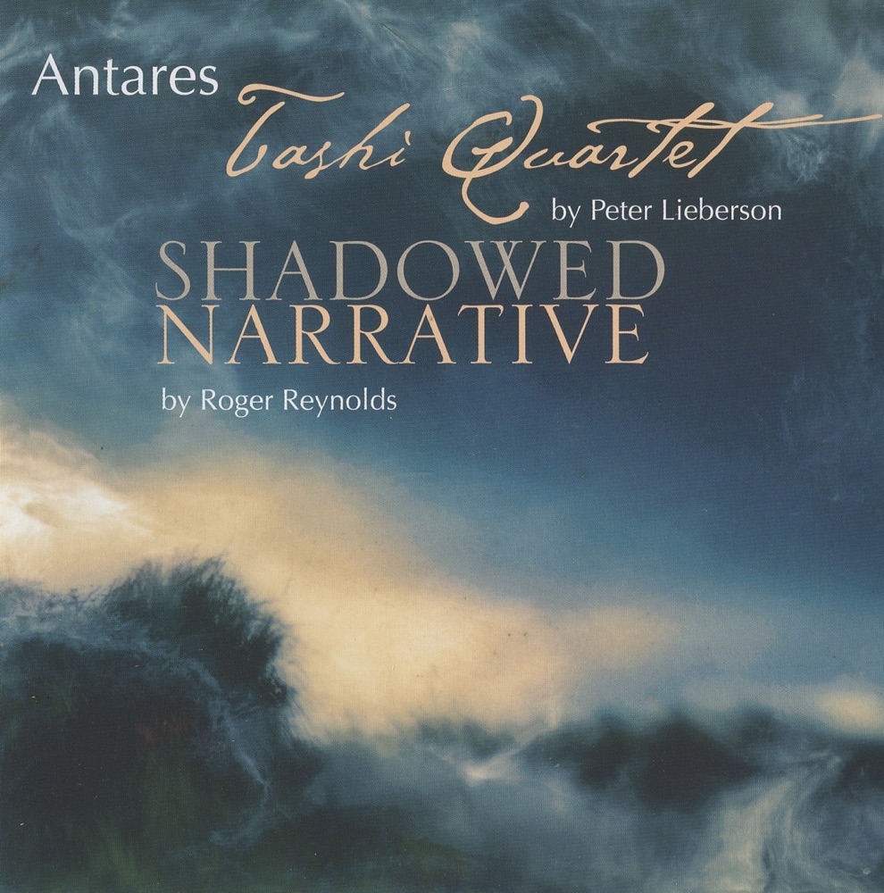 Обложка альбома «Lieberson: Tashi Quartet - Reynolds: Shadowed Narrative» — Antares