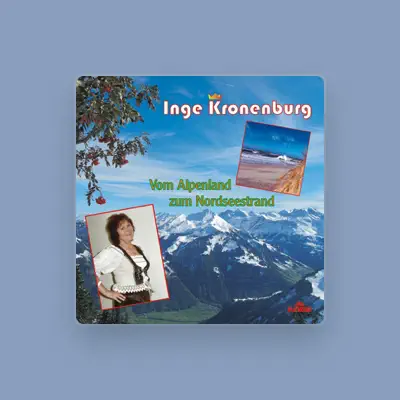 Inge Kronenburg सुनें, म्यूज़िक वीडियो देखें, बायो पढ़ें, दौरे की तारीखें और बहुत कुछ देखें!