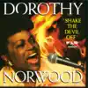 Dorothy Norwood - Shake the Devil Off