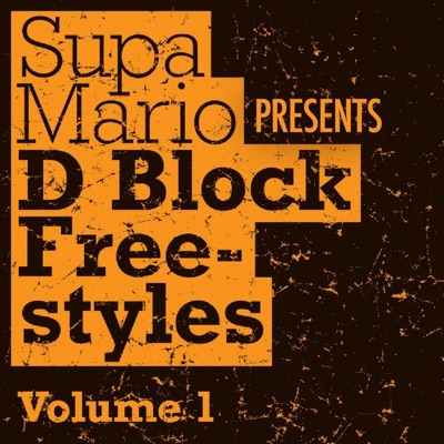 Supa Mario Presents D Block Freestyle, Vol. 1