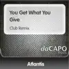 Stream & download You Get What You Give (Club Remix)