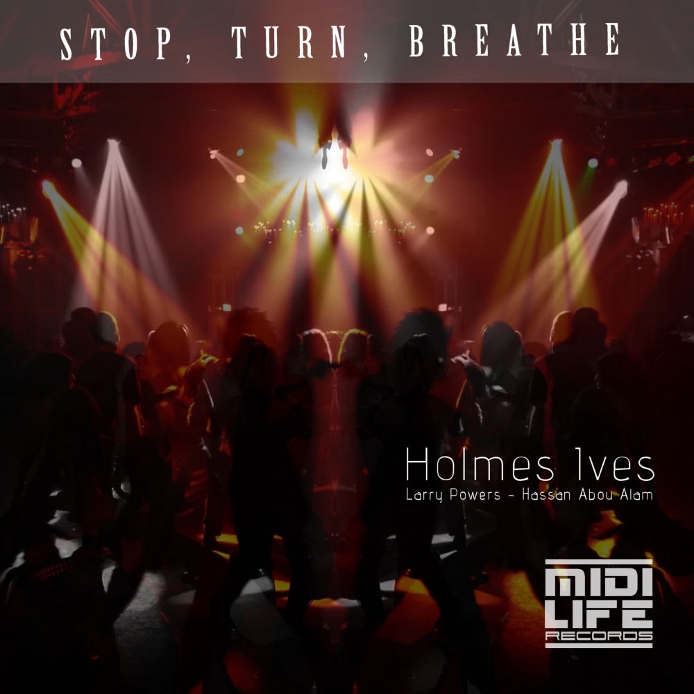 Обложка альбома «Stop Turn Breathe» — Holmes Ives