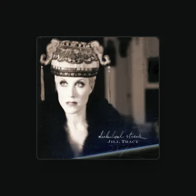 Listen to Jill Tracy, watch music videos, read bio, see tour dates & more!