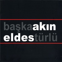 Başka Türlü - Akin Eldes