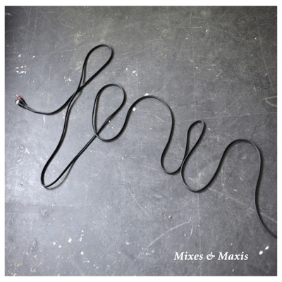 Mixes & Maxis