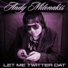Let Me Twitter Dat - Andy Milonakis