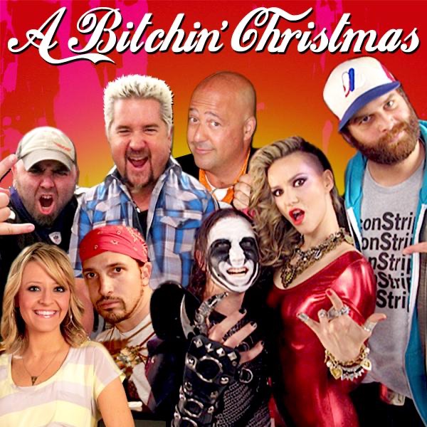 A Bitchin' christmas (feat. Guy Fieri, Andrew Zimmern, Duff Goldman, Epicmealtime & More...)