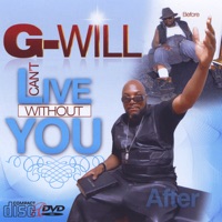 Can't Live Without You!!! - G-Will
