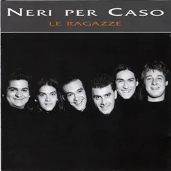 Le ragazze - Neri Per Caso