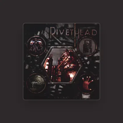 Listen to Rivethead, watch music videos, read bio, see tour dates & more!