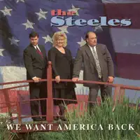 We Want America Back — The Steeles