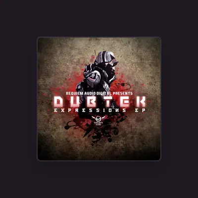 Listen to Dubtek, watch music videos, read bio, see tour dates & more!
