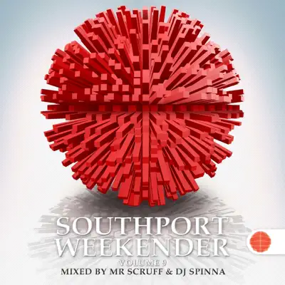 Southport Weekender, Vol. 9 (Mixed by Mr. Scruff & DJ Spinna) - Mr. Scruff Southport Weekender, Vol. 9 (Mixed by Mr. Scruff & DJ Spinna) - Mr. Scruff