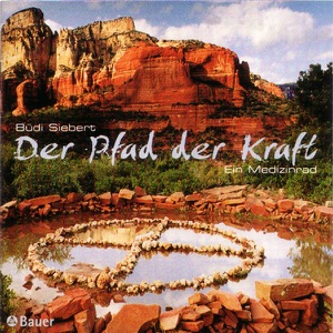 Der Pfad der Kraft Ein Medizinrad