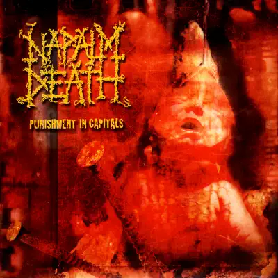 Punishment In Capitals - Napalm Death