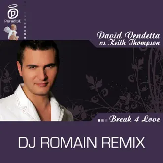 Break 4 Love (DJ Romain Remix) - Single by David Vendetta & Keith Thompson   album reviews, ratings, credits