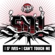 St Ives Can t Touch Me Single