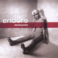 Taken for Granted - EnDure