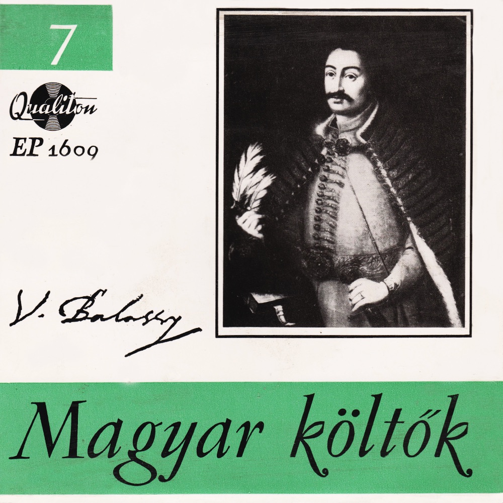 Обложка альбома «Magyar költők 7.: Balassi Bálint (Hungaroton Classics) - EP» — Balassi Bálint