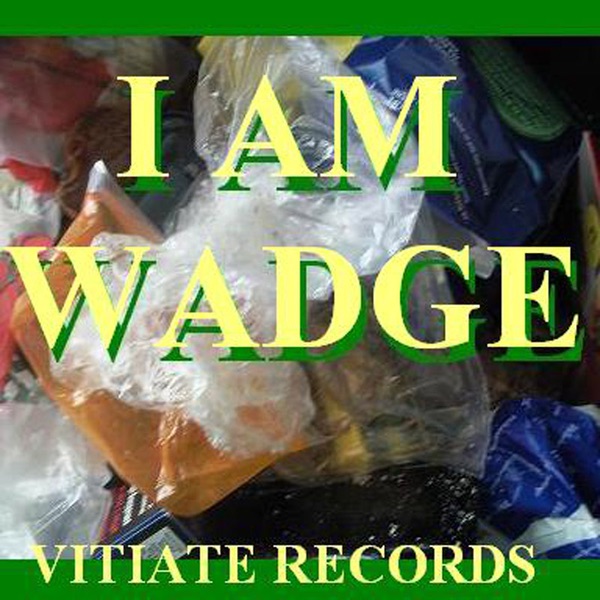 I Am Wadge