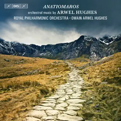 Hughes: Anatiomaros - Royal Philharmonic Orchestra