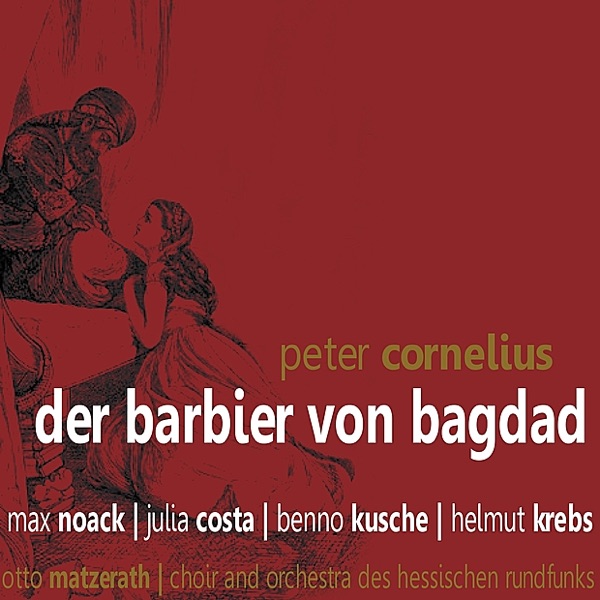 Cornelius: Der Barbier Von Baghdad
