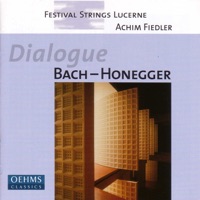Bach: The Art of Fugue (Arr. for String Orchestra) - Honegger: Prelude, Arioso Et Fughette Sur Le Nom De Bach (Arr. for String Orchestra) - Festival Strings Lucerne & Achim Fiedler