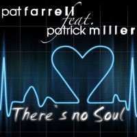 There's No Soul (feat. Patrick Miller) - Pat Farrell