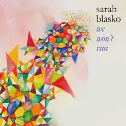 We Won't Run - Single - Sarah Blasko