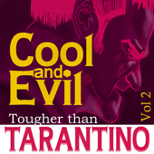 Cool and Evil - Tougher than Tarantino Vol. 2