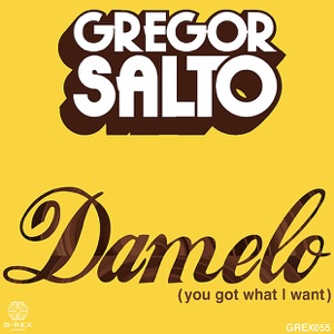 Damelo (You Got What I Want) [Remixes] - Single