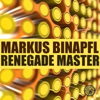 Renegade Master (Remixes) - Markus Binapfl