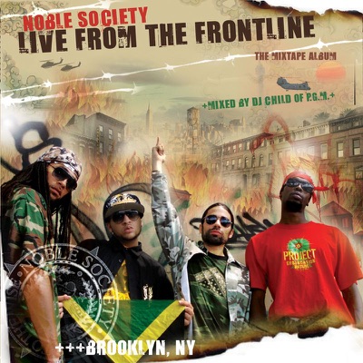 Noble Society (Live from the Frontline) [The Mixtape Album Mixed By DJ Child]