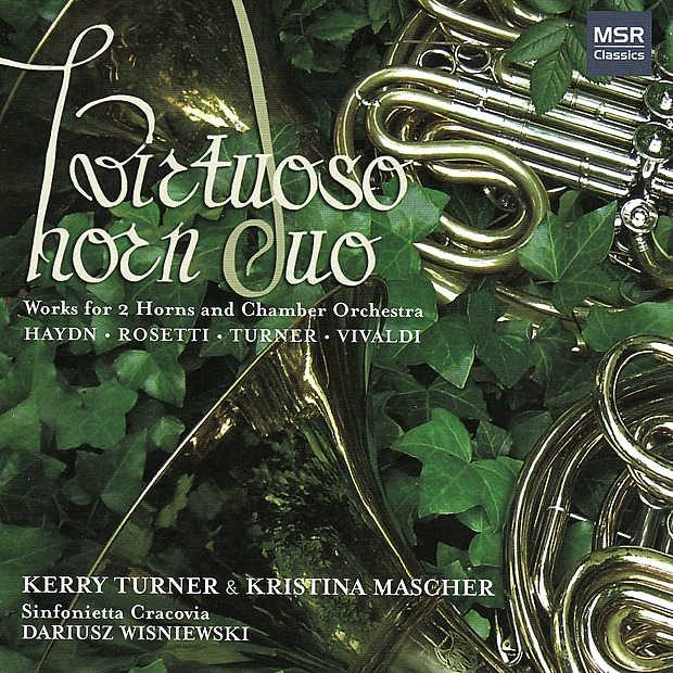 Обложка альбома «Haydn, Rosetti, Turner & Vivaldi: Works for 2 Horns and Chamber Orchestra» — Virtuoso Horn Duo, Sinfonietta Cracovia, Kristina Mascher & Dariusz Wieniewski