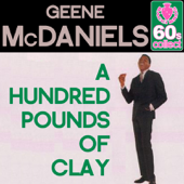 Cover art for A Hundred Pounds of Clay (Digitally Remastered) by Geene McDaniels